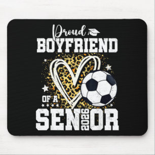Proud Boyfriend Of A 2026 Senior Soccer Graduation Mouse Pad