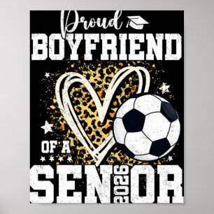 Proud Boyfriend Of A 2026 Senior Soccer Graduation Poster