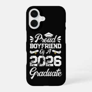 Proud Boyfriend of A Class 2026 Graduation Grad iPhone 16 Case