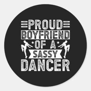 Proud Boyfriend Of A Dancer Boyfriend Dance Boyfri Classic Round Sticker