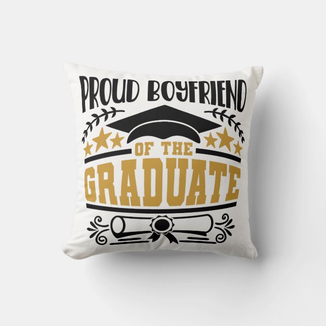 Proud Boyfriend Of The Graduate Throw Pillow (Front)