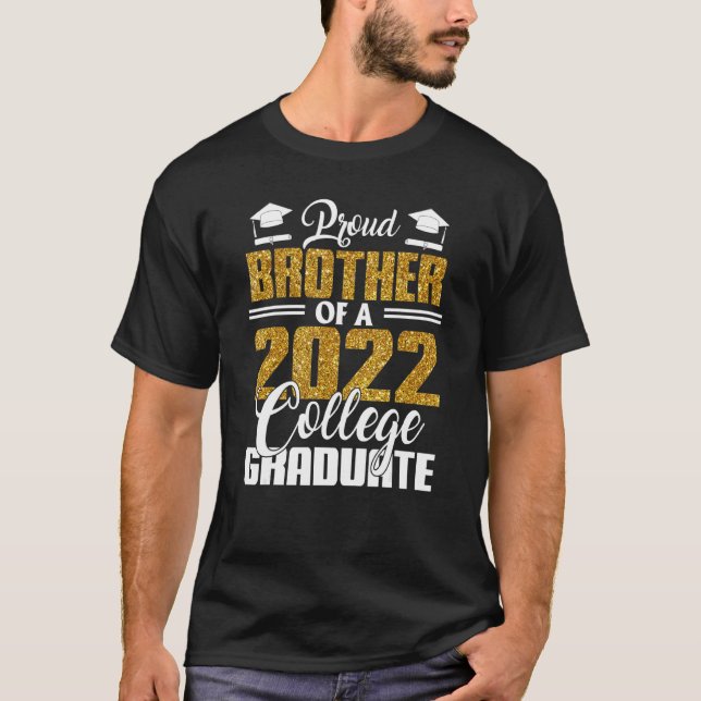 Proud Brother 2022 College Graduate Senior 22 Grad T-Shirt (Front)