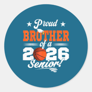 Proud Brother 2026 Senior Basketball Classic Round Sticker