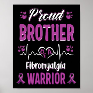Proud Brother Fibromyalgia Warrior Awareness Ribbo Poster