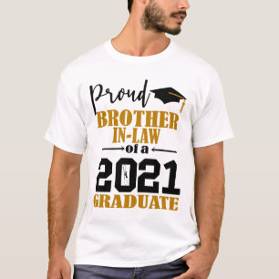 Proud Brother In Law of a 2021 Graduate T-Shirt