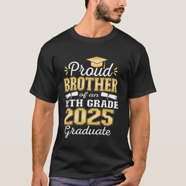 Proud Brother of 2025 12th Grade Graduate Family H T-Shirt (Front)