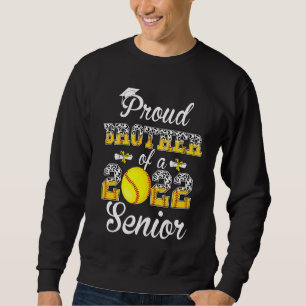 Proud Brother Of A 2022 Senior Leopard Softball Ga Sweatshirt