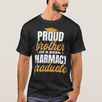 Proud Brother Of A 2024 Pharmacy Graduate T-Shirt