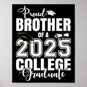 Proud Brother Of A 2025 College Graduate Graduatio Poster