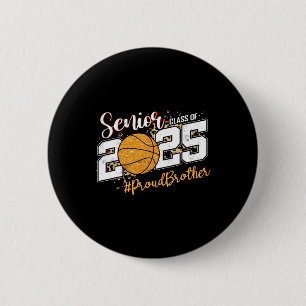 Proud Brother Of A 2025 Senior Sketll Graduation 2 Inch Round Button