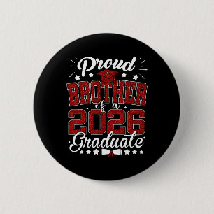 Proud Brother Of A 2026 Graduate Senior 2026 Gradu 2 Inch Round Button