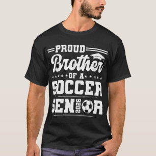 Proud Brother Of A 2026 Senior Soccer Graduate  T-Shirt