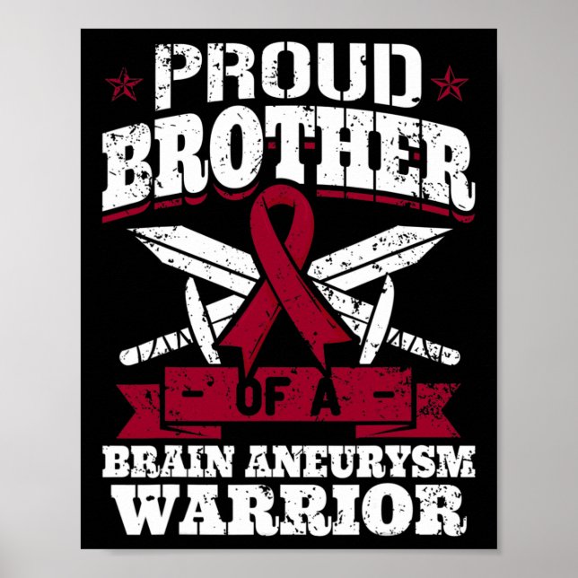 Proud Brother Of A Brain Aneurysm Warrior Awarenes Poster (Front)