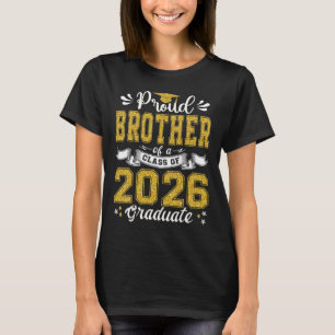 Proud Brother Of A Cl Of 2026 Graduate Graduation T-Shirt