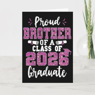 Proud Brother Of A Cl Of 2026 Graduate Senior Grad Card