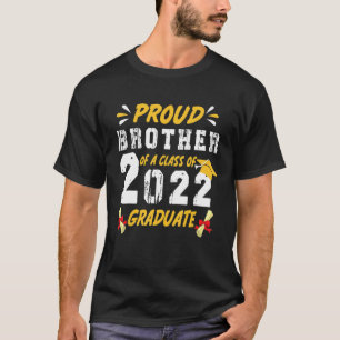 Proud Brother Of A Class Of 2022 Graduate Senior T-Shirt