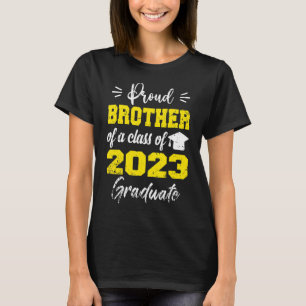 Proud Brother Of A Class Of 2023 Graduate Senior G T-Shirt