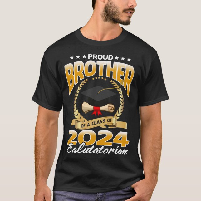Proud Brother Of A Class Of 2024 Salutatorian T-Shirt (Front)