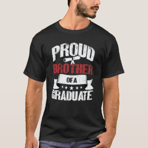 Proud Brother Of A Graduate Graduate Graduation  3 T-Shirt