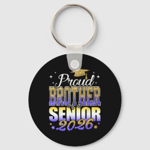 Proud Brother Of A Senior 2026 Cl Of 2026 Graduate Keychain