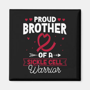 Proud Brother Of A Sickle Cell Warrior Sickle Cell Magnet