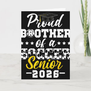 Proud Brother Of A Soccer Senior 2026 Graduation G Card