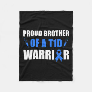 Proud Brother Of A T1d Warrior Diabetes Awareness  Fleece Blanket