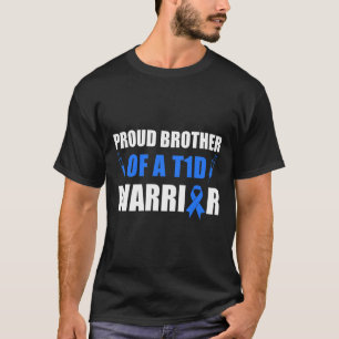 Proud Brother Of A T1d Warrior Diabetes Awareness  T-Shirt