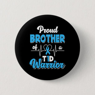 Proud Brother Of A T1D Warrior Diabetic Diabetes A 2 Inch Round Button