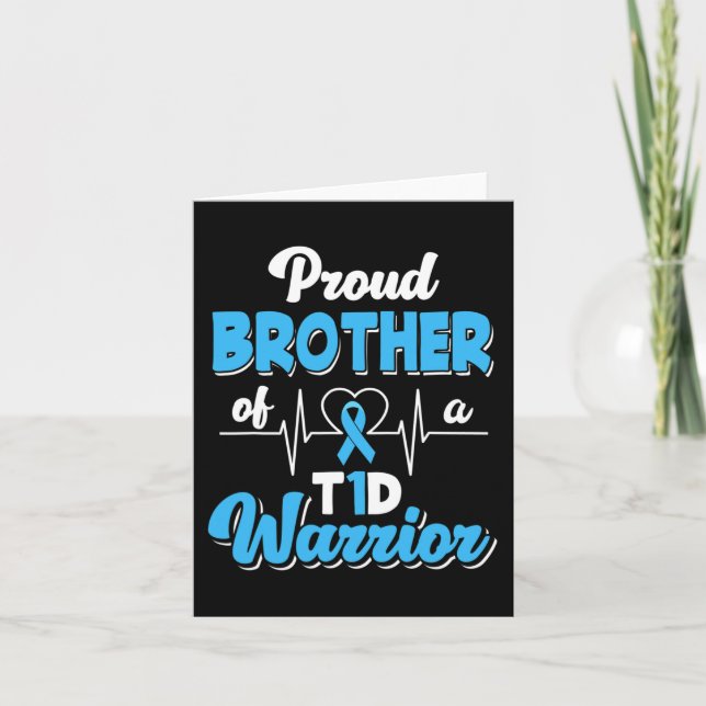 Proud Brother Of A T1D Warrior Diabetic Diabetes A Card (Front)