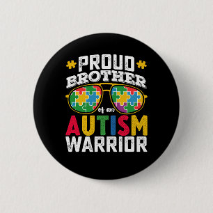 Proud Brother Of An Autism Warrior Family 2 Inch Round Button