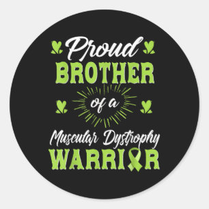 Proud Brother Of An Muscular Dystrophy Warrior Classic Round Sticker