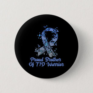 Proud Brother Of T1d Warrior Type 1 Diabetes Aware 2 Inch Round Button