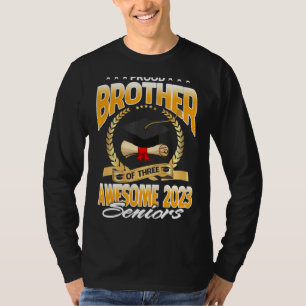 Proud Brother Of Three Awesome 2023 Seniors T-Shirt