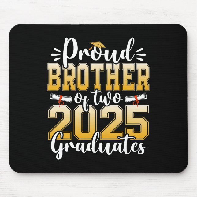 Proud Brother Of Two 2025 Graduates Senior Graduat Mouse Pad (Front)