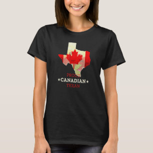 Proud Canadian Texan  Texas And Canada Map And Fla T-Shirt