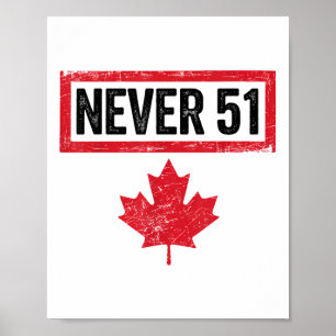 Proud Canadian Vintage Never 51st State Canada Fla Poster