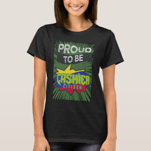 Proud cashier citizen Profession career worker wor T-Shirt