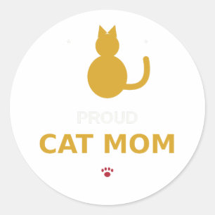 Proud Cat Mom – Funny Cat Lover Gift Classic Round Sticker