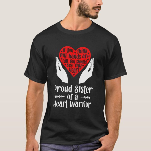 Proud CHD Warrior Sister Congenital Heart Disease  T-Shirt (Front)