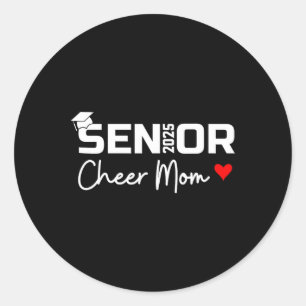 Proud Cheer Mom Of A Cl Of 2025 Senior Graduate Re Classic Round Sticker