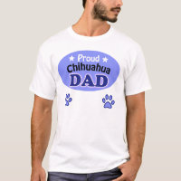 Proud Chihuahua Dad – Funny Dog Gift