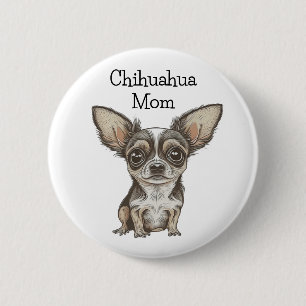 Proud Chihuahua Mom 2 Inch Round Button