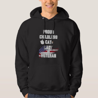 Proud Childless Cat Lady and Veteran Hoodie
