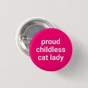 Proud childless cat lady typography funny hot pink 1 inch round button