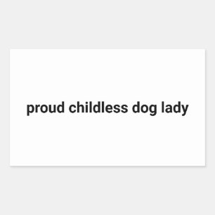 Proud childless dog lady minimalist funny white sticker