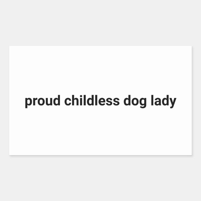 Proud childless dog lady minimalist funny white sticker (Front)