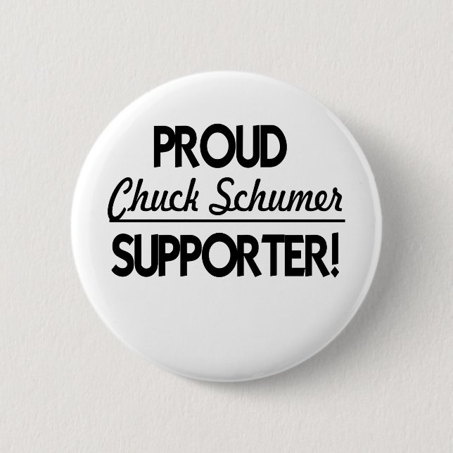 Proud Chuck Schumer Supporter! 2 Inch Round Button (Front)