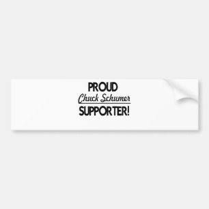 Proud Chuck Schumer Supporter! Bumper Sticker