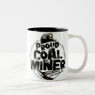 PROUD COAL MINER Two-Tone COFFEE MUG